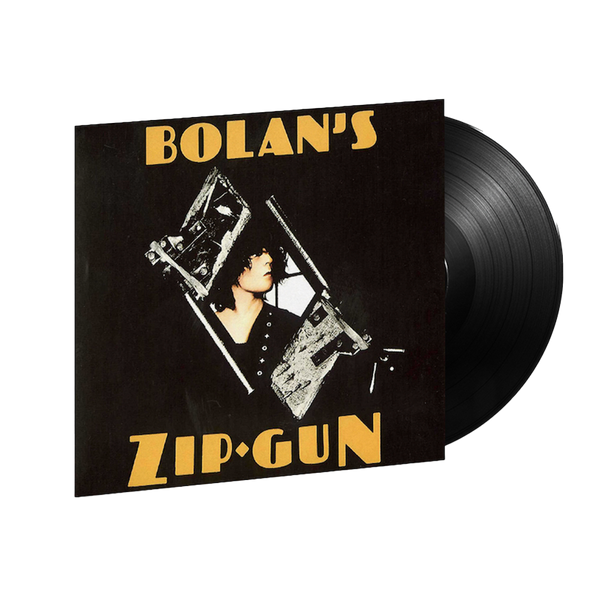 T. Rex - Bolan's Zip Gun LP – uDiscover Music