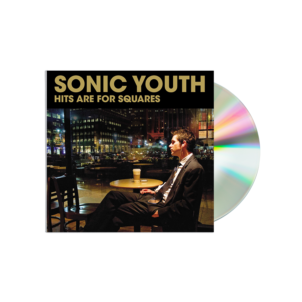Sonic Youth - Sonic Youth - Hits Are For Squares CD - uDiscover Music