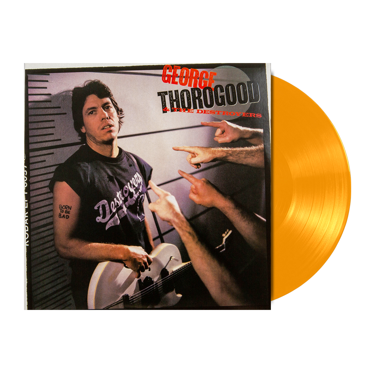 George Thorogood & The Destroyers - Born To Be Bad, Vinyl LP
