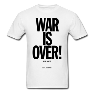 War is Over T-Shirt