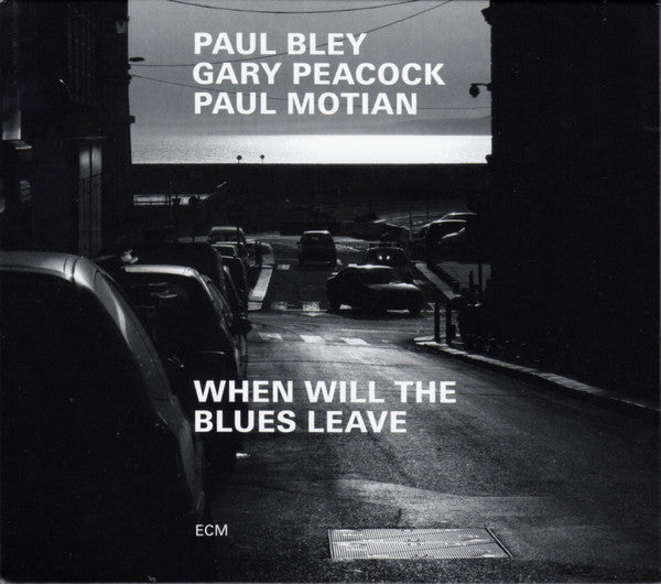 Paul Bley - When Will The Blues Leave 1CD - uDiscover Music