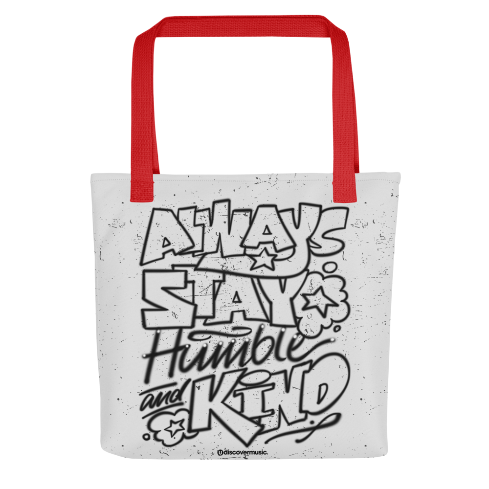 Always Stay Humble & Kind Tote Bag