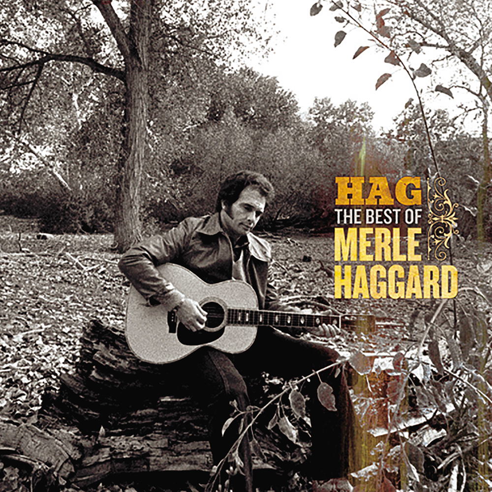 Merle Haggard - Merle Haggard - Hag: The Best Of Merle Haggard CD - uDiscover Music