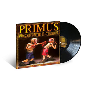 Primus - Animals Should Not Try To Act Like People LP