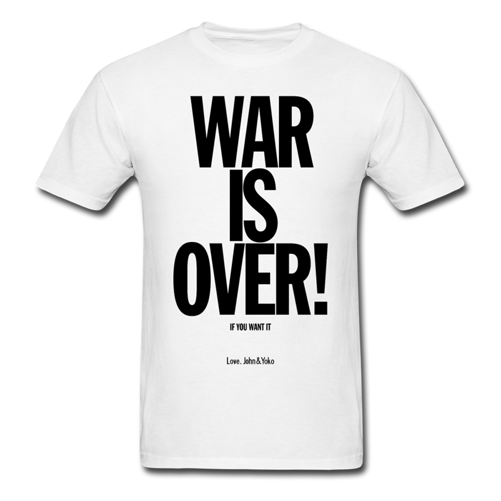 War is Over T-Shirt